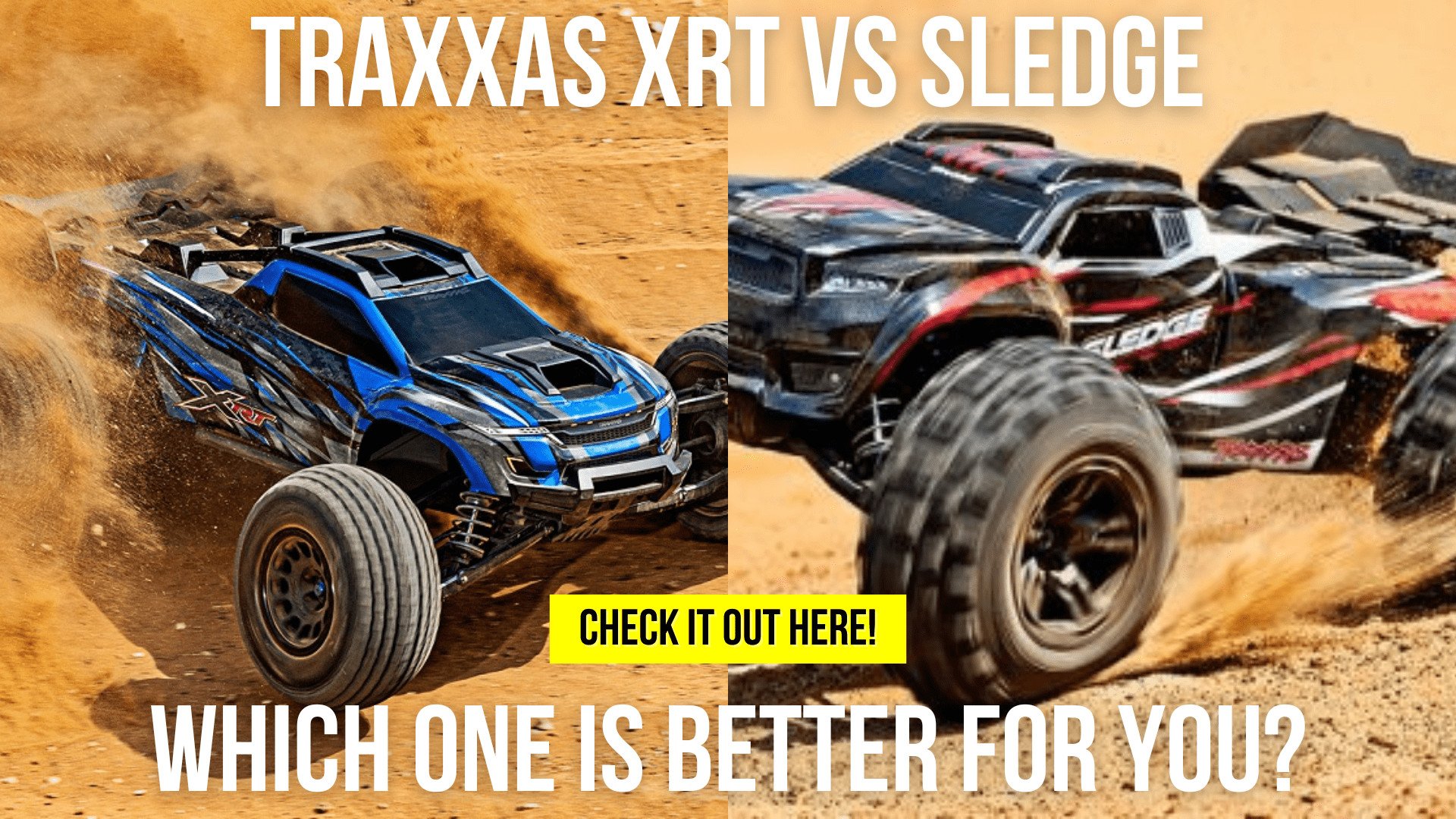 Traxxas XRT VS Sledge. Which One Is Better For You? House of RC